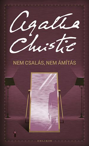 Nem csalás, nem ámítás by Agatha Christie