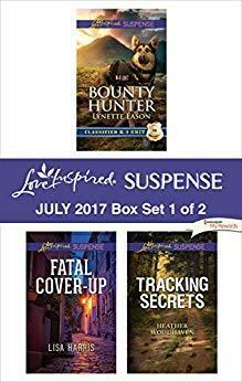 Harlequin Love Inspired Suspense July 2017 - Box Set 1 of 2: Bounty Hunter\\Fatal Cover-Up\\Tracking Secrets by Lisa Harris, Lynette Eason, Heather Woodhaven
