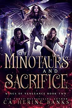 Of Minotaurs and Sacrifice by Catherine Banks