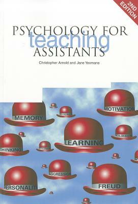 Psychology for Teaching Assistants by Jane Yeomans, Christopher Arnold