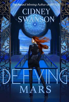 Defying Mars by Cidney Swanson