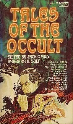 Tales of the Occult by Jack C. Wolf