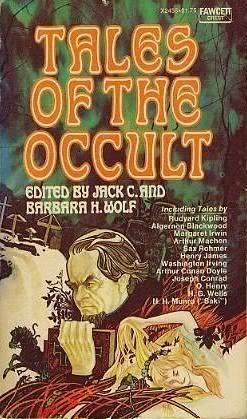 Tales of the Occult by Jack C. Wolf