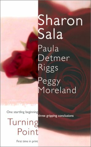Turning Point by Paula Detmer Riggs, Peggy Moreland, Sharon Sala
