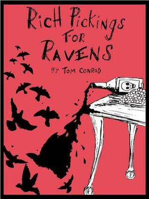 Rich Pickings for Ravens by Tom Conrad