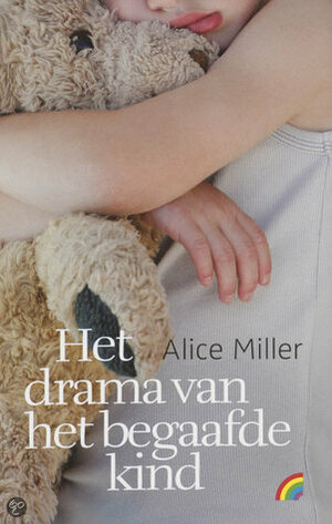 Het drama van het begaafde kind by Alice Miller