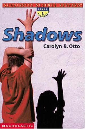 Shadows by Carolyn B. Otto