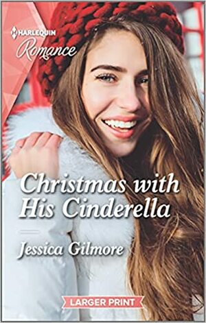Christmas with His Cinderella: A heart-warming Christmas romance not to miss in 2021 by Jessica Gilmore