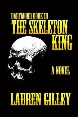 The Skeleton King by Lauren Gilley