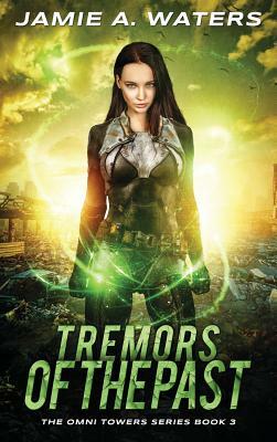 Tremors of the Past by Jamie A. Waters