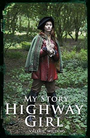 My Story: Highway Girl by Valerie Wilding, Valerie Wilding