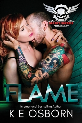 Flame: The Satan's Savages Series #2 by K.E. Osborn