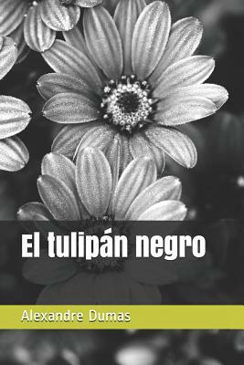 El tulipán negro by Alexandre Dumas