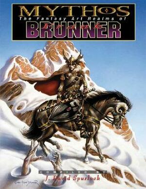 Mythos: The Fantasy Art Realms of Frank Brunner by J. David Spurlock