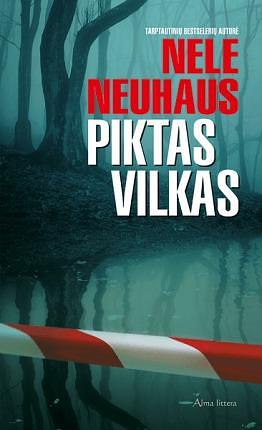 Piktas vilkas by Nele Neuhaus, Danutė Angelina Šaduikienė