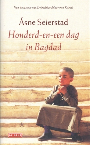 Honderd-en-een dag in Bagdad by Åsne Seierstad