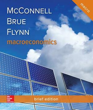 Loose Leaf for Macroeconomics, Brief Edition by Campbell R. McConnell, Sean Masaki Flynn, Stanley L. Brue