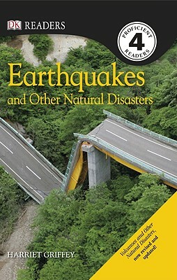 DK Readers L4: Earthquakes and Other Natural Disasters by Harriet Griffey
