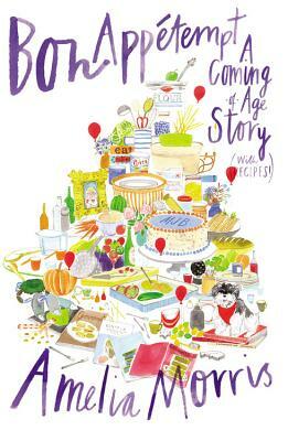 Bon Appetempt: A Coming-Of-Age Story (with Recipes!) by 