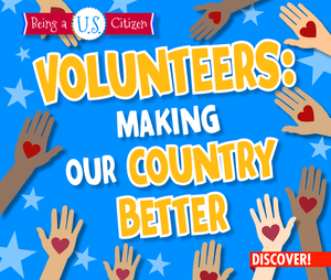 Volunteers: Making Our Country Better by Charlotte Taylor