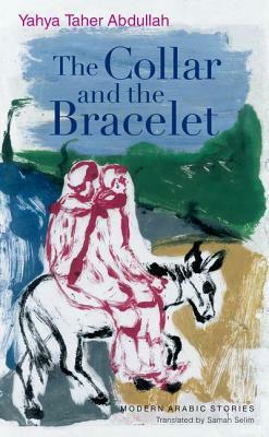 The Collar and the Bracelet by Yahya Taher Abdullah
