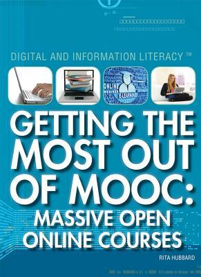 Getting the Most Out of Mooc: Massive Open Online Courses by Rita Lorraine Hubbard
