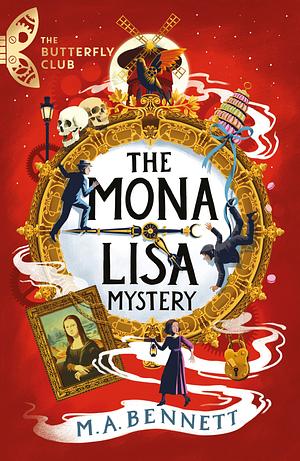 The Mona Lisa Mystery: Book 3 - A time-travelling adventure around Paris and Florence by M.A. Bennett