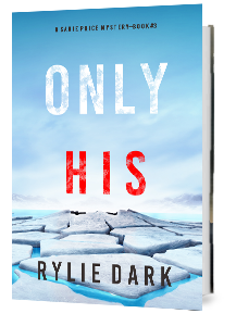 Only His by Rylie Dark