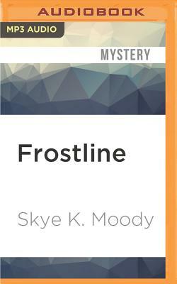 Frostline by Skye K. Moody