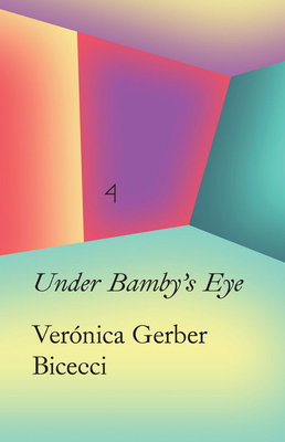 Ver�nica Gerber Bicecci: In the Eye of Bambi by Verónica Gerber Bicecci