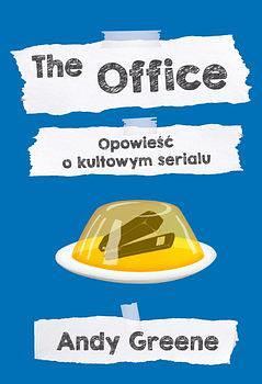 The Office. Opowieść o kultowym serialu by Andy Greene, Filip Filipowski