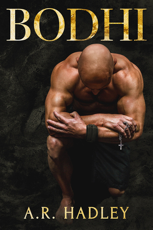 Bodhi by A.R. Hadley