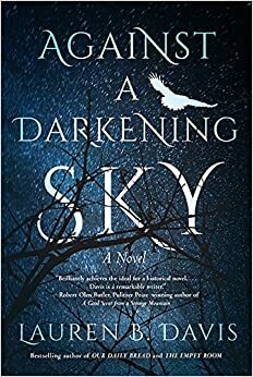 Against A Darkening Sky by Lauren B. Davis