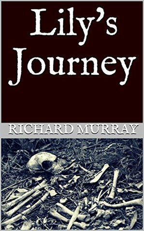 Lily's Journey by Richard Murray