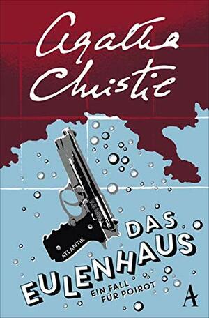 Das Eulenhaus: Ein Fall für Poirot by Agatha Christie
