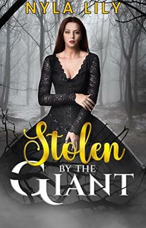 Stolen by the Giant: An OTT Instalove Short Romance by Nyla Lily