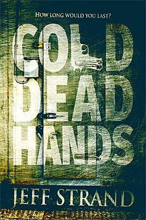 Cold Dead Hands by Jeff Strand