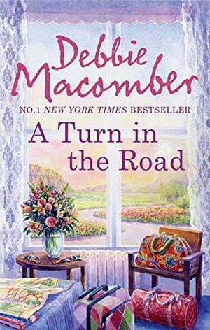 A Turn in the Road by Debbie Macomber