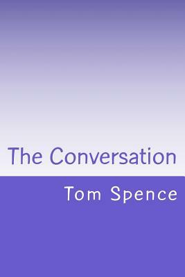 The Conversation by Tom Spence