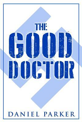 The Good Doctor by Daniel Parker