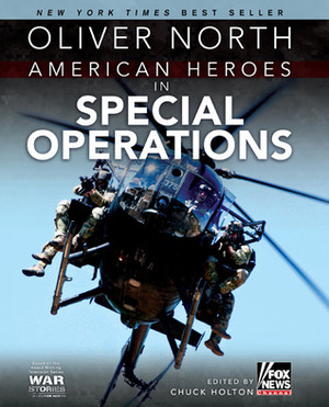 American Heroes in Special Operations by Oliver North, Chuck Holton