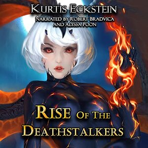 Rise of the Deathstalkers by Kurtis Eckstein