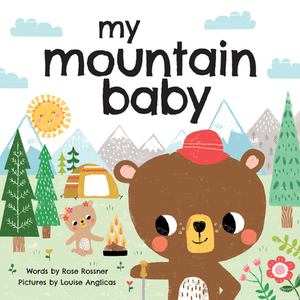 My Mountain Baby by Rose Rossner