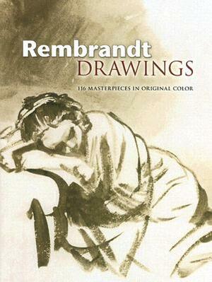 Rembrandt Drawings: 116 Masterpieces in Original Color by Rembrandt