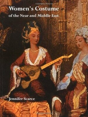 Women's Costume of the Near and Middle East by Jennifer Scarce