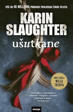 Ušutkane by Karin Slaughter