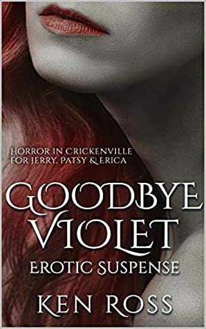 Goodbye Violet by Ken Ross