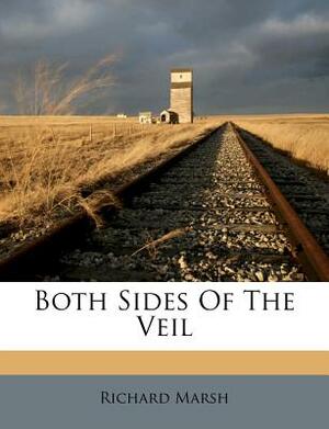 Both Sides of the Veil by Richard Marsh