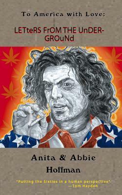 Letters from the Underground by Anita Hoffman, Abbie Hoffman