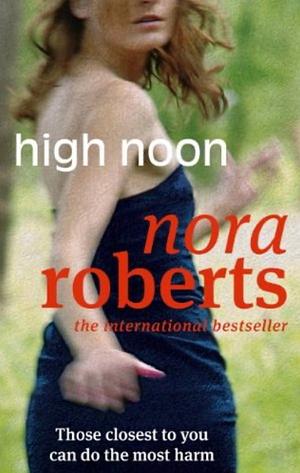 High Noon by Nora Roberts